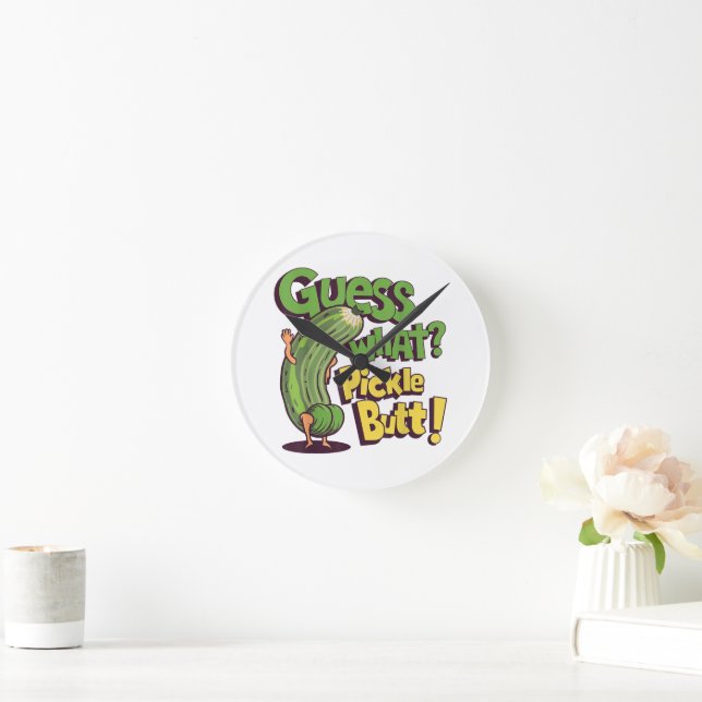 Guess What_ Pickle Butt! Funny Cucumber Round Clock (Home)