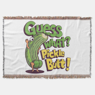 Guess What_ Pickle Butt! Funny Cucumber Throw Blanket