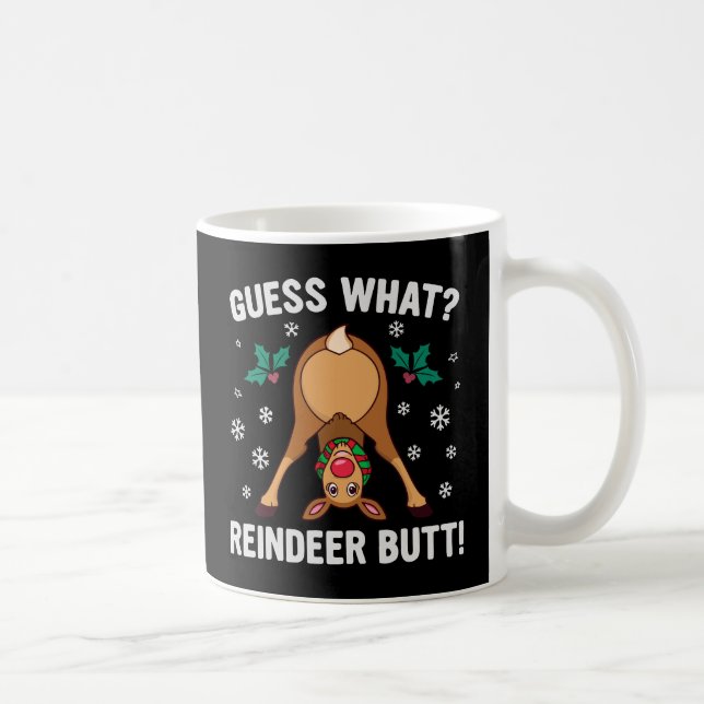 Guess What Reindeer Butt Christmas Joke Coffee Mug (Right)