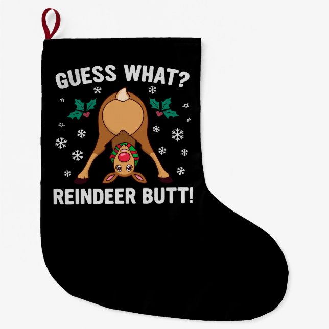 Guess What Reindeer Butt Christmas Joke Large Christmas Stocking (Front)