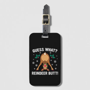Guess What Reindeer Butt Christmas Joke Luggage Tag