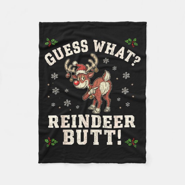 Guess What Reindeer Butt Funny Christmas  Fleece Blanket (Front)