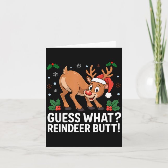 Guess What Reindeer Butt Funny Christmas Men Reind Card (Front)