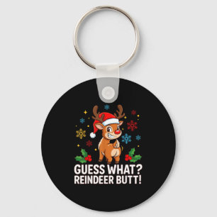 Guess What Reindeer Butt Funny Christmas Men Reind Keychain