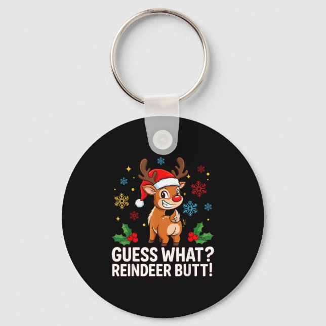 Guess What Reindeer Butt Funny Christmas Men Reind Keychain (Front)