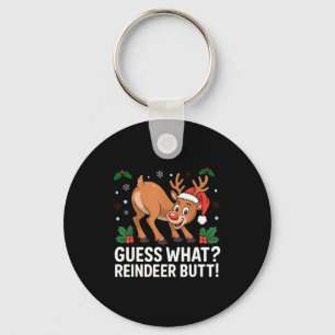 Guess What Reindeer Butt Funny Christmas Men Reind Keychain