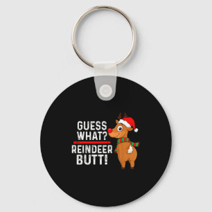 Guess What Reindeer Butt Funny Christmas Men Reind Keychain