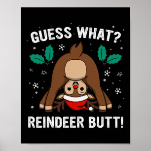 Guess What Reindeer Butt Mens And Boys Funny Ugly Poster