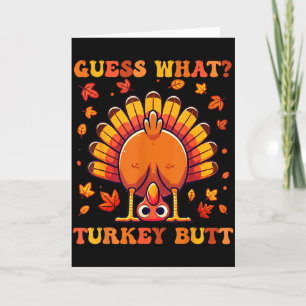 Guess What Turkey Butt Funny Thanksgiving Boys Tod Card