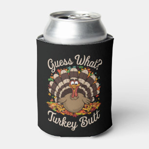 Guess What Turkey Butt Funny Thanksgiving  Can Cooler