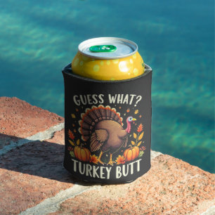 Guess What? Turkey Butt Thanksgiving Funny  Can Cooler