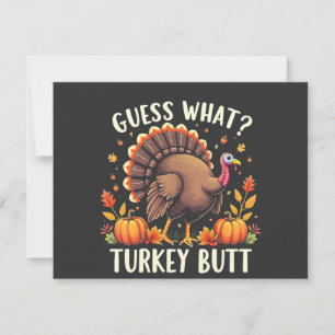 Guess What? Turkey Butt Thanksgiving Funny Card