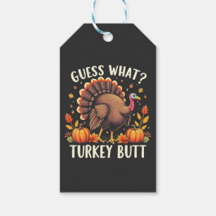 Guess What? Turkey Butt Thanksgiving Funny Gift Tags