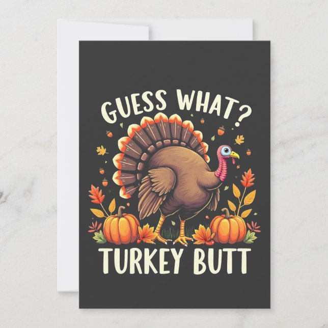 Guess What? Turkey Butt Thanksgiving Funny  Invitation (Front)