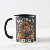 Guess What? Turkey Butt Thanksgiving Funny