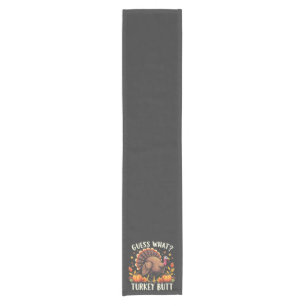 Guess What? Turkey Butt Thanksgiving Funny Short Table Runner