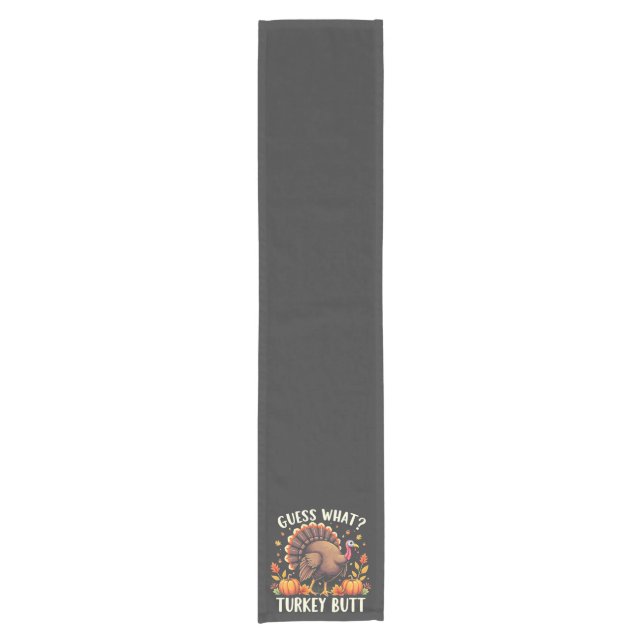 Guess What? Turkey Butt Thanksgiving Funny  Short Table Runner (Front)