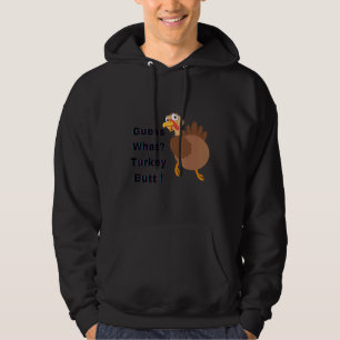 Guess What Turkey Butt Thanksgiving Saying Holida Hoodie