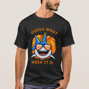 Guess What Week It Is Funny Halloween Shark Gifts  T-Shirt