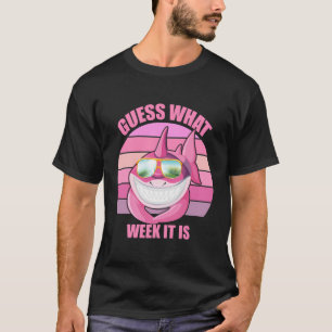 Guess What Week It Is Funny Pink Shark For Women A T-Shirt