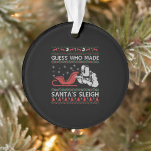 Guess Who Made Santa's Sleigh   Funny Welder Toxts Ornament