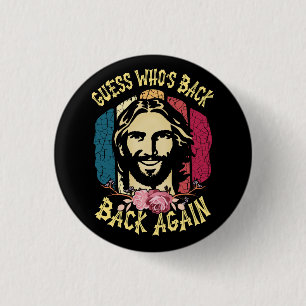 Guess Who_s Back Back Again Happy Easter Christian 1 Inch Round Button