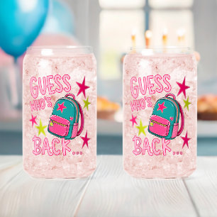 Guess Who's Back Again Funny Back to School Can Glass