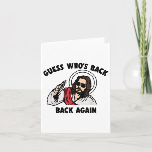 Guess Whos Back Back Again Easter Funny Jesus Chri Card