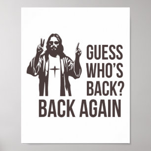 Guess Who's Back Back Again Happy Easter Jesus Chr Poster