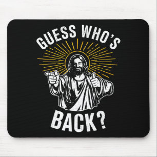 Guess Whos Back_ Christian Jesus Happy Easter Funn Mouse Pad