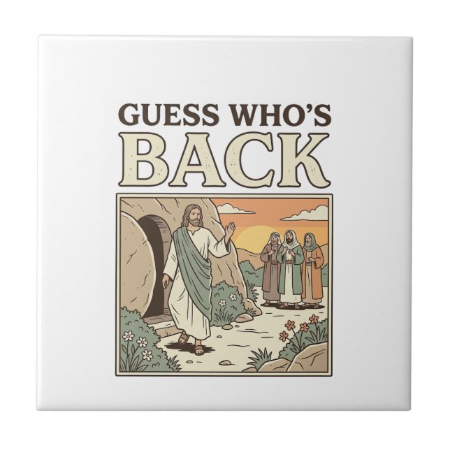 Guess Whos Back Resurrection Humour Vintage Design Tile (Front)