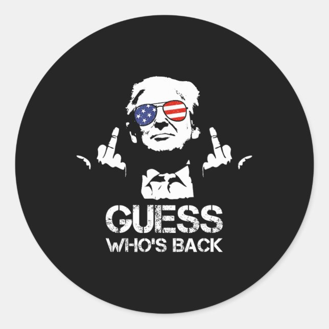 Guess Who's Back Trump  Classic Round Sticker (Front)