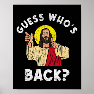 Guess Who's Byck Byck Again Easter Day Jesus Chris Poster