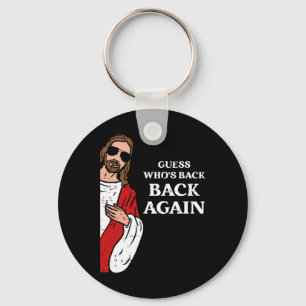 Guess Who's Byck Byck Again Easter Day Jesus Funny Keychain