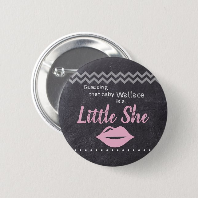 "Guessing baby Girl" - "Little She" Gender Reveal 2 Inch Round Button (Front & Back)