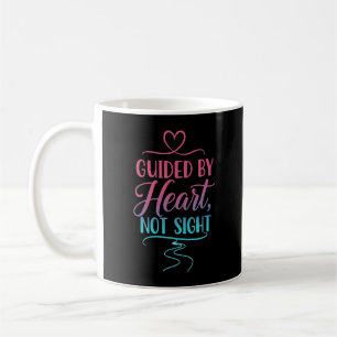 Guide By Heart, Not Sight - Low Vision Coffee Mug