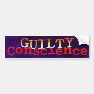 Guilty Conscience Bumper Sticker