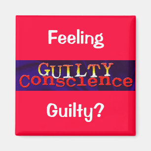 Guilty Conscience Magnet