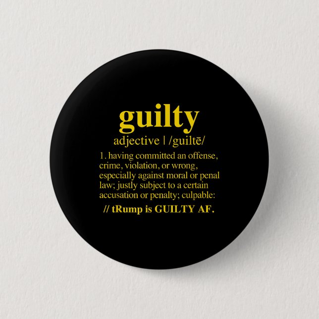 Guilty - Guilty Definition (yellow)  2 Inch Round Button (Front)