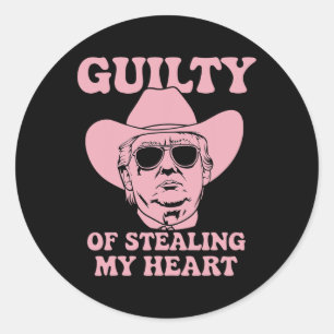 Guilty Of Stealing My Heart Trump Is My Valentine  Classic Round Sticker