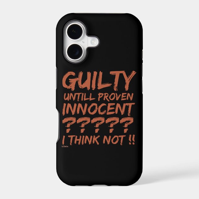 GUILTY UNTILL PROVEN INNOCENT ??...                (Back)