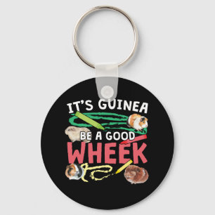 Guinea Be a Good Wheek Keychain