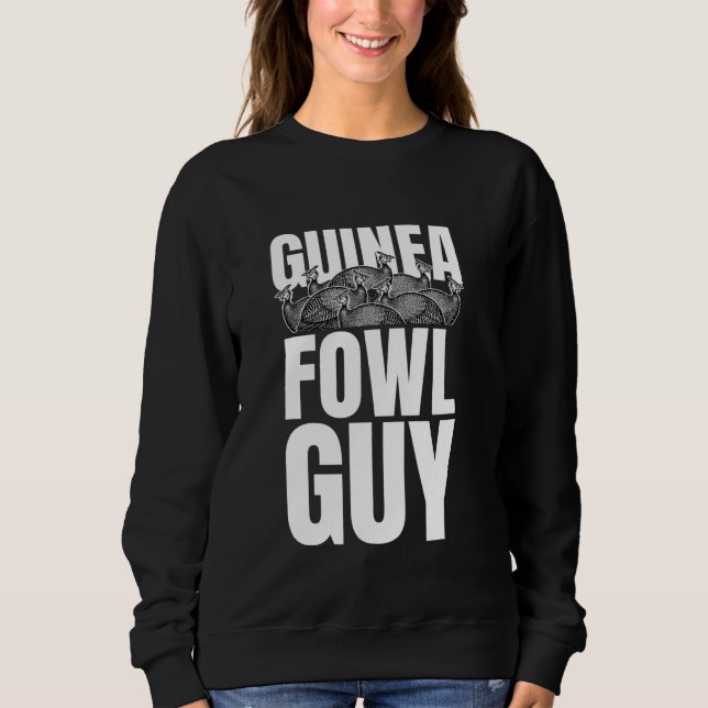Guinea Fowl Chicken Bird Guy Sweatshirt (Front)