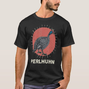 Guinea Fowl Chicken Breeder Poultry Saying 22 T-Shirt