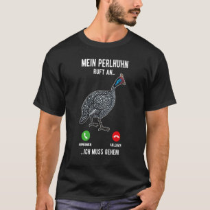 Guinea Fowl Chicken Breeder Poultry Saying 26 T-Shirt