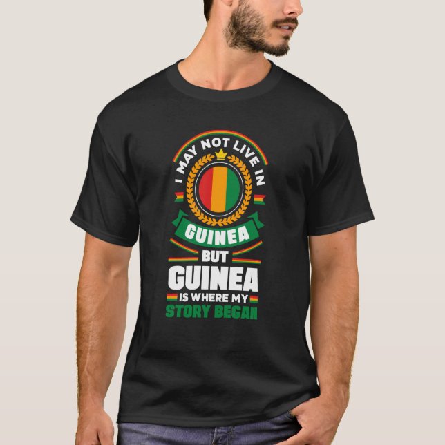 Guinea Guinean Guinea Flag Quote T-Shirt (Front)