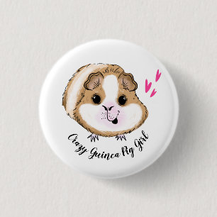 Guinea pig  crazy guinea pig girl 1 inch round button