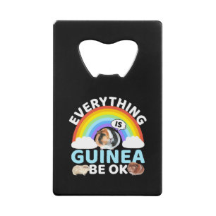 Guinea Pig - Guinea Be OK, Encouragement Credit Card Bottle Opener