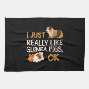 Guinea Pig I Just Really Like Guinea Pigs Ok Kitchen Towel