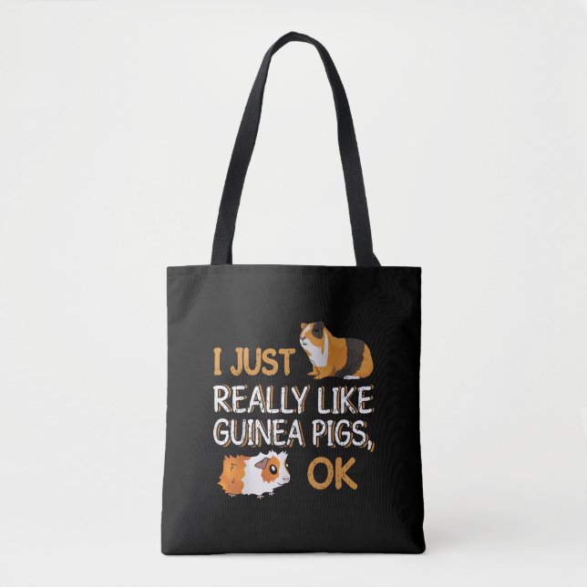Guinea Pig I Just Really Like Guinea Pigs Ok Tote Bag (Front)